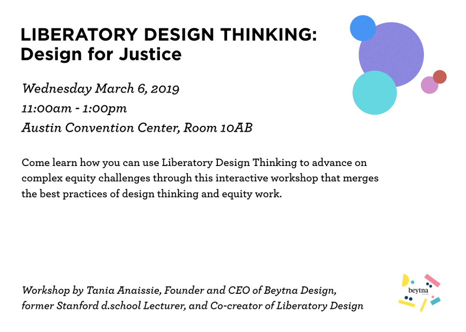 Liberatory Design Thinking: Design for Justice