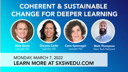 Coherent & Sustainable Change for Deeper Learning
