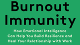 Burnout Immunity: A Healthy Relationship with Work Stress
