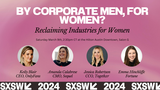 By Corporate Men, for Women? Reclaiming Industries for Women