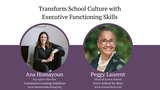 Transform School Culture with Executive Functioning Skills
