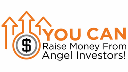 You CAN Raise Money From Angel Investors!