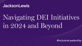 Navigating DEI Initiatives in 2024 and Beyond