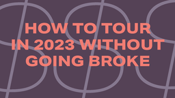 How to Tour in 2023 Without Going Broke