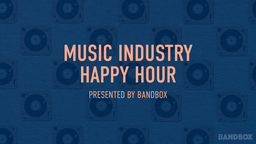 Music Industry Happy Hour