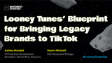 Looney Tunes’ Blueprint for Bringing Legacy Brands to TikTok