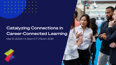 Catalyzing Connections in Career-Connected Learning