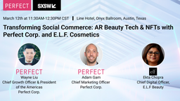 Transforming Social Commerce: AR Beauty Tech & NFTs with Perfect Corp. and E.L.F. Cosmetics
