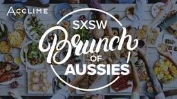 SXSW Brunch of Aussies Presented By Acclime