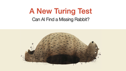 A New Turing Test: Can AI Find a Missing Rabbit?