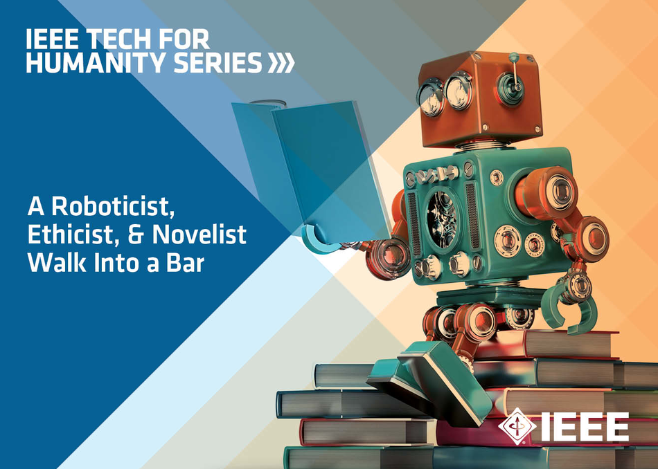 A Roboticist, Ethicist, & Novelist Walk Into a Bar