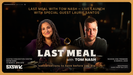 Last Meal with Tom Nash — Live Launch with Special Guest Laurie Santos 
 