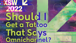 Should I Get a Tattoo That Says Omnichannel?