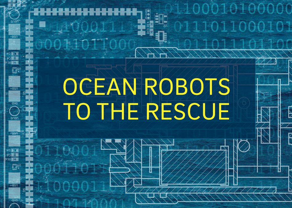 Ocean Robots to the Rescue