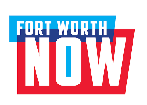 Fort Worth Now