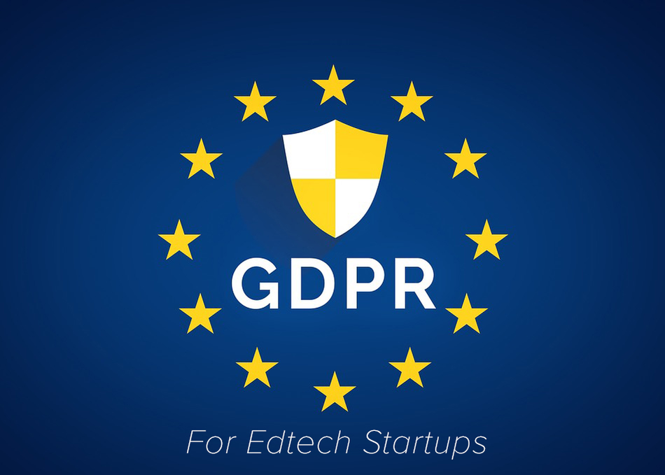 Why GDPR Matters for Ed Tech Startups