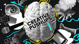 Creative Pushups: Getting Creatively Unstuck