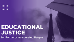 Educational Justice for the Formerly Incarcerated