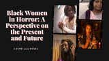 Black Women in Horror: A Perspective on the Present and Future