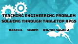 Teaching Engineering Problem Solving Through Tabletop RPGs