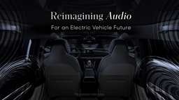 Reimagining Audio for an Electric Vehicle Future