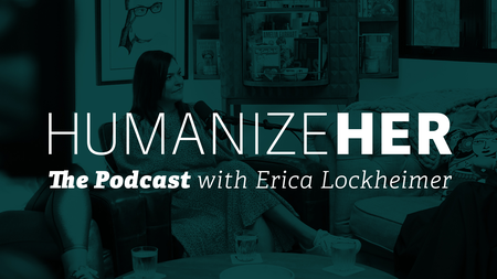 HumanizeHer: A Community Podcast of Women Supporting Women 3