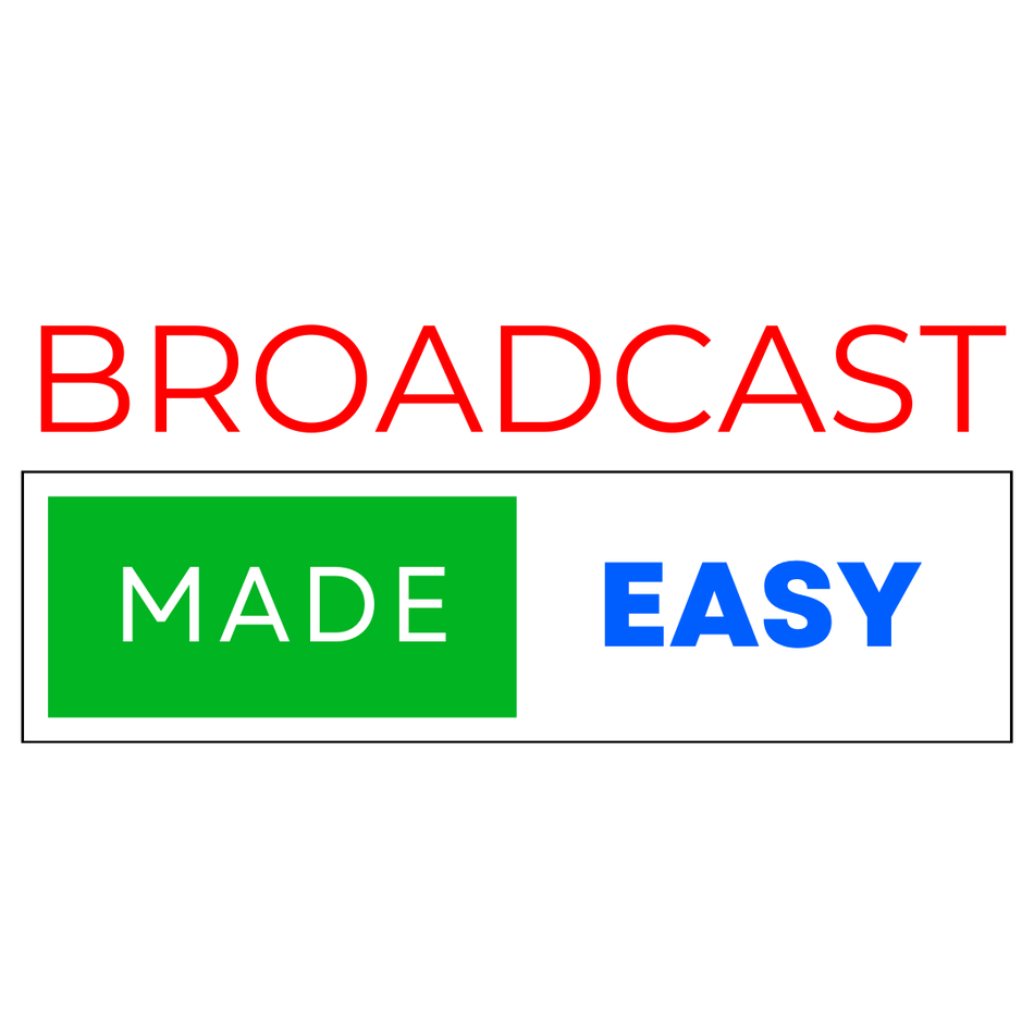 Broadcast Made Easy