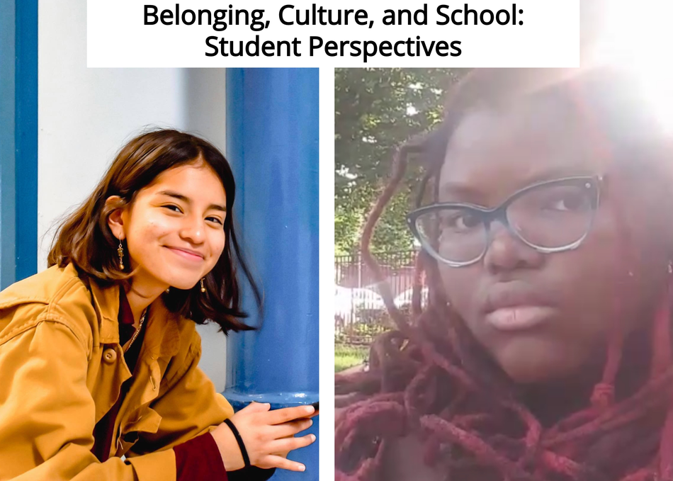 Belonging, Culture, & School: Student Perspectives