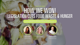 How We Won! Legislation Cuts Food Waste & Hunger