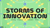 Storms of Innovation: Driving Creativity in Turbulent Times