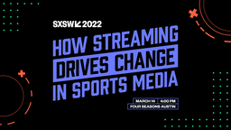 How Streaming Drives Change in Sports Media
