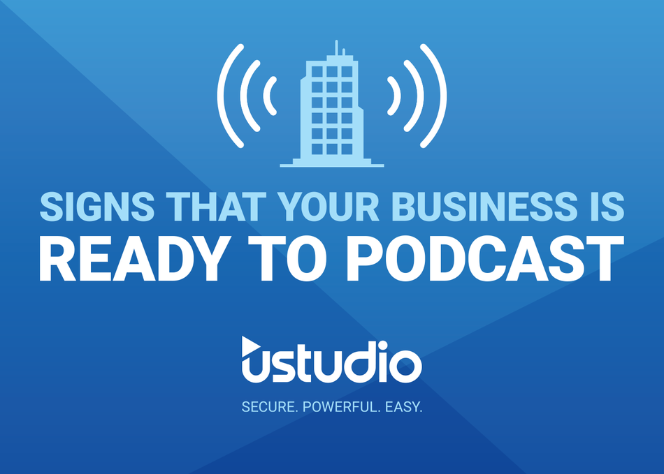 Signs That Your Business is Ready to Podcast