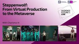 Steppenwolf: From Virtual Production to the Metaverse