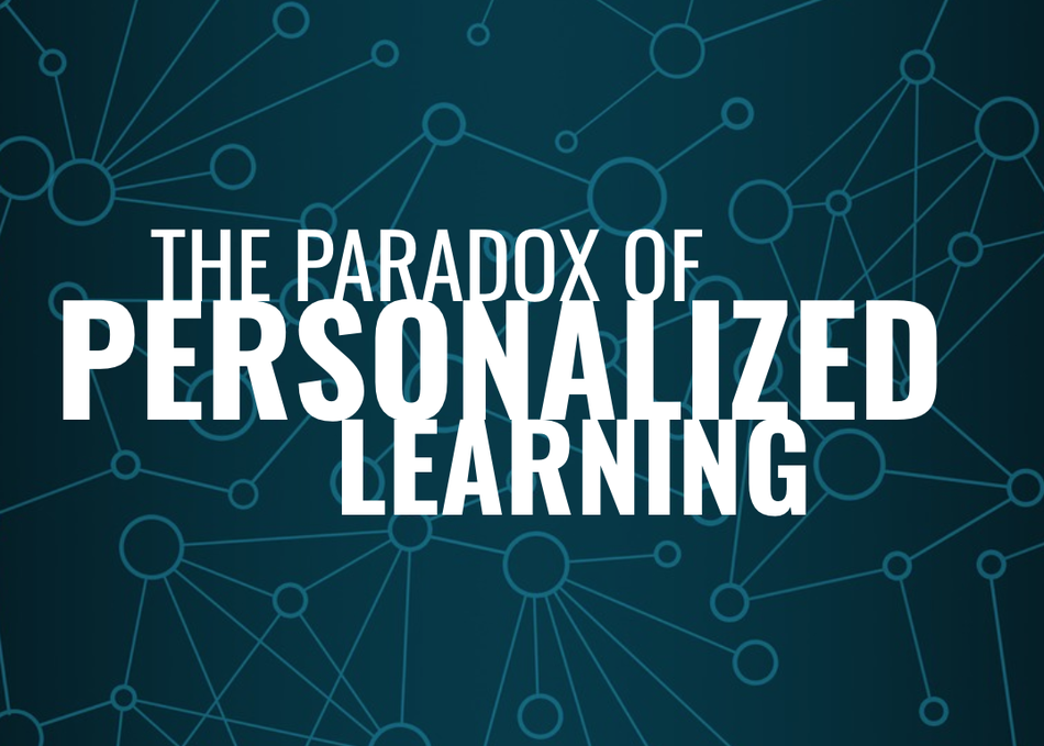 The Paradox of Personalized Learning