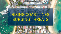 Rising Coastlines, Surging Threats