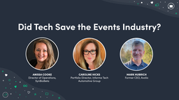 Did Tech Save the Events Industry?