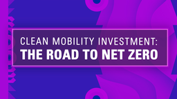 Clean Mobility Investment: The Road to Net Zero