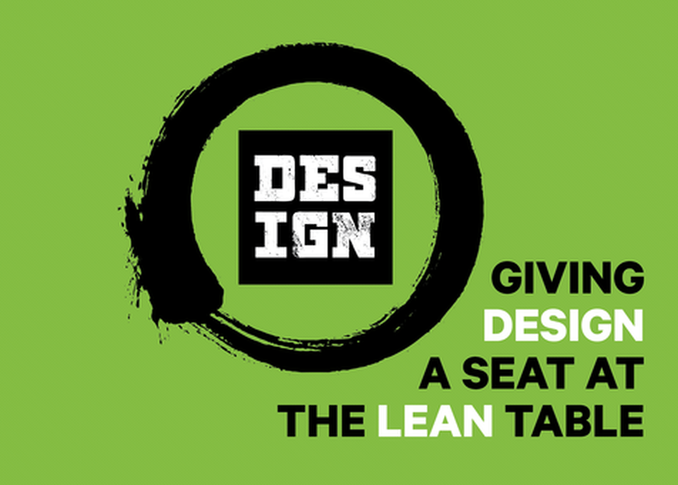 How to Give Design a Seat at the Lean Table