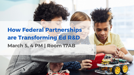 How Federal Partnerships Are Transforming ED R&D