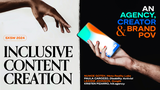 Inclusive Content Creation: An Agency, Creator and Brand POV