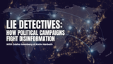 Lie Detectives: How Political Campaigns Fight Disinformation