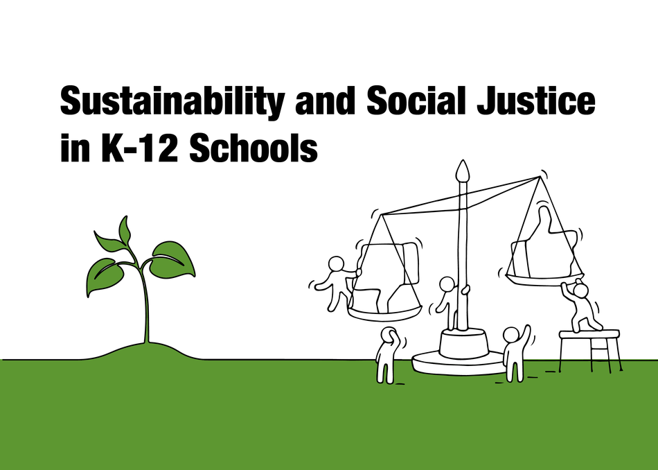 Sustainability & Social Justice in K-12 Schools