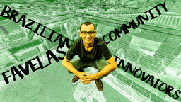 Brazilian Favelas: Community Innovators