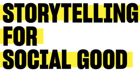 Storytelling for Social Good