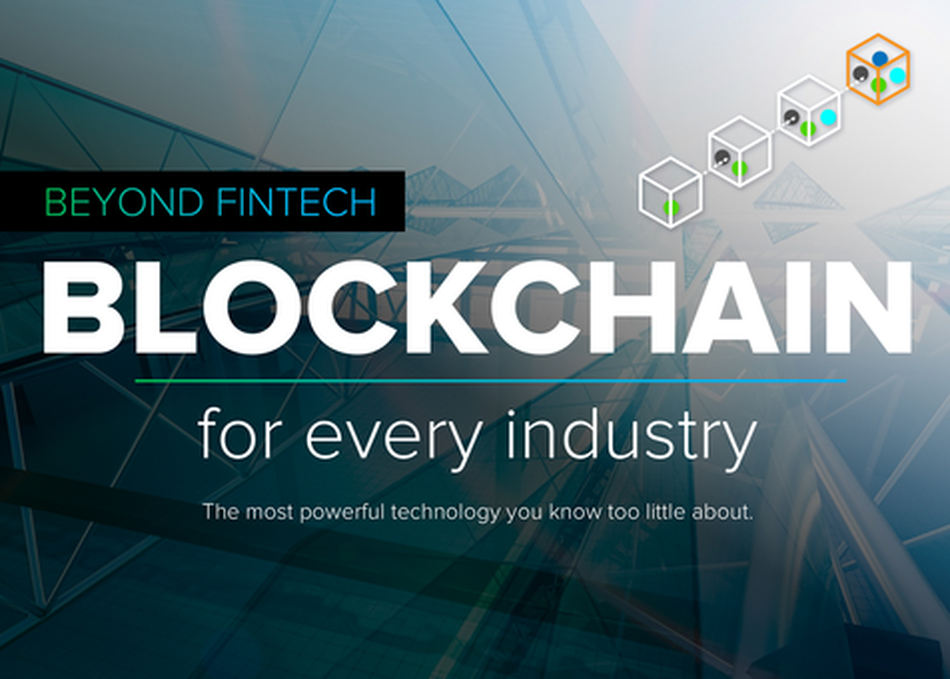 Beyond Fintech: Blockchain for Every Industry
