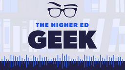 The Higher Ed Geek Podcast: Right Sizing the University