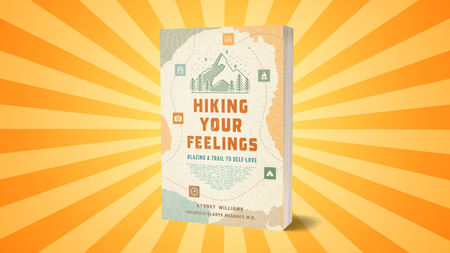 Hiking Your Feelings: Blazing a Trail to Self-Love