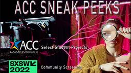 SXSW Community Screening: ACC Sneak Peeks