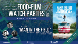 Food Film Watch Party: Man in the Field