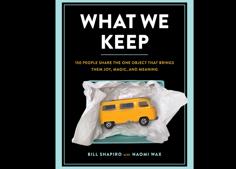 What We Keep: Our Objects & The Stories They Tell
